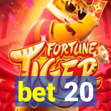 bet 20