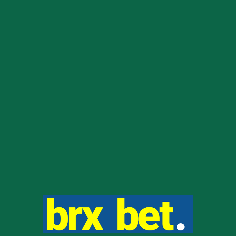 brx bet.