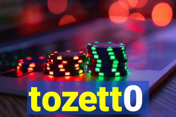 tozett0