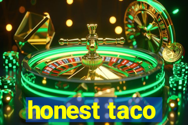 honest taco