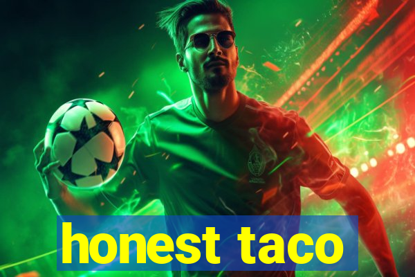 honest taco