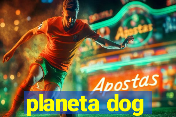 planeta dog