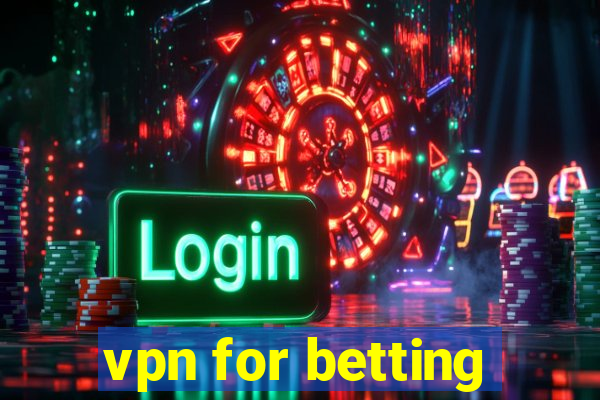 vpn for betting