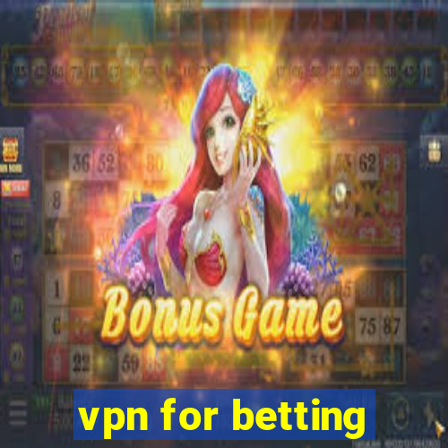 vpn for betting