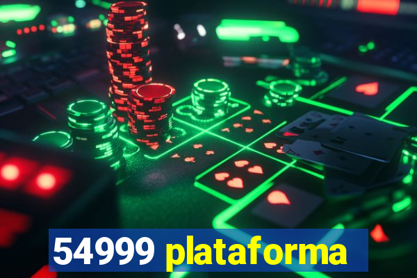 54999 plataforma