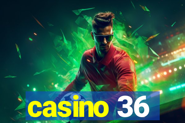 casino 36