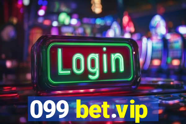 099 bet.vip