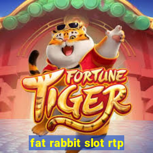 fat rabbit slot rtp