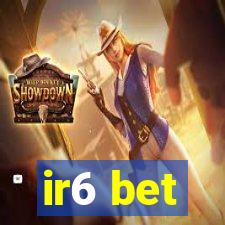 ir6 bet