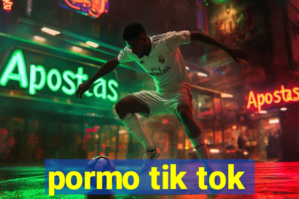 pormo tik tok