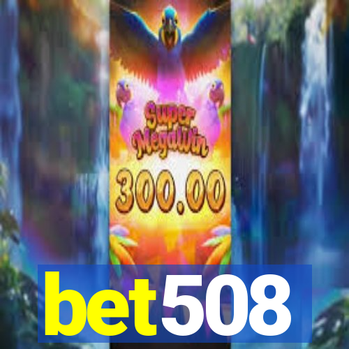 bet508