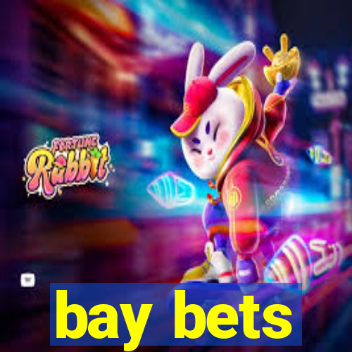 bay bets