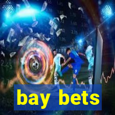 bay bets