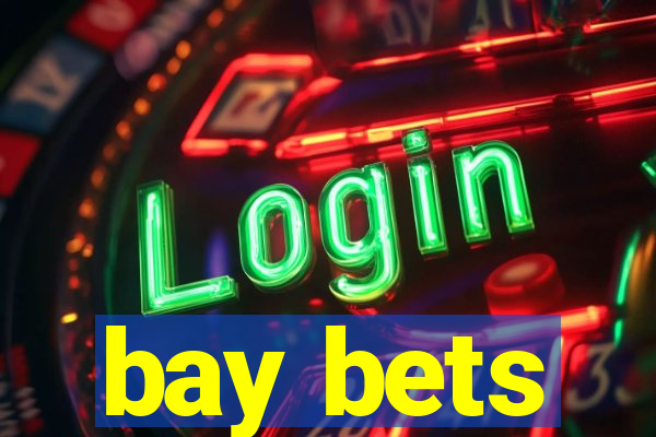 bay bets