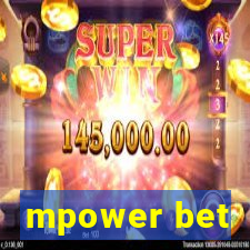 mpower bet