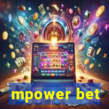 mpower bet