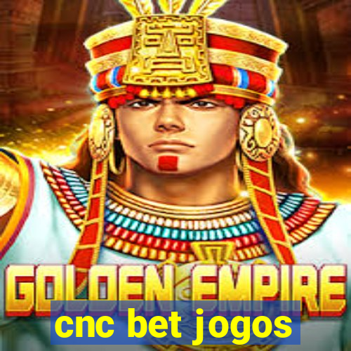 cnc bet jogos