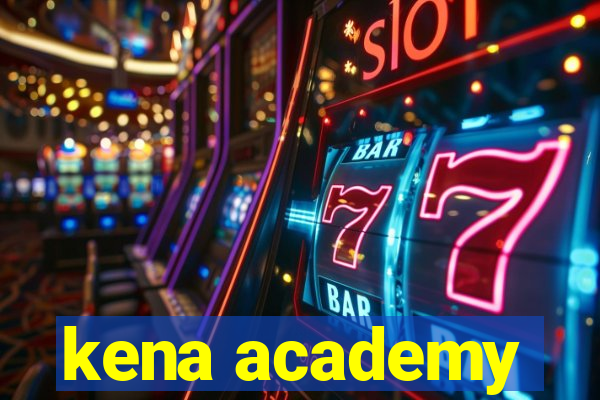 kena academy