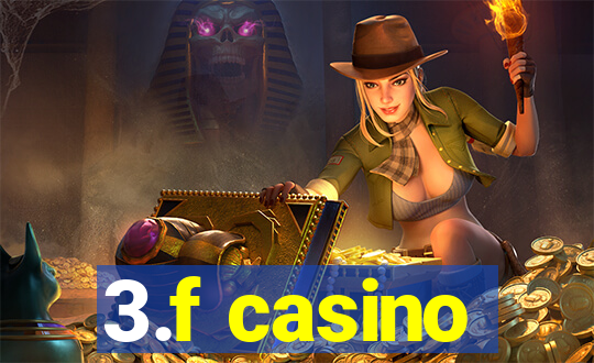 3.f casino