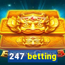 247 betting