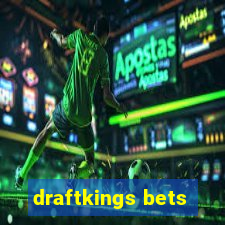 draftkings bets