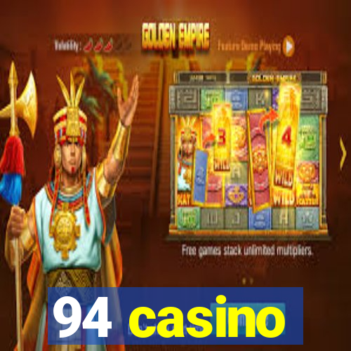 94 casino