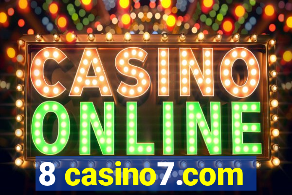 8 casino7.com