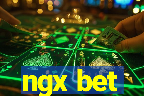 ngx bet