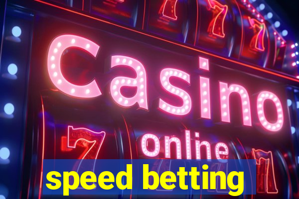 speed betting