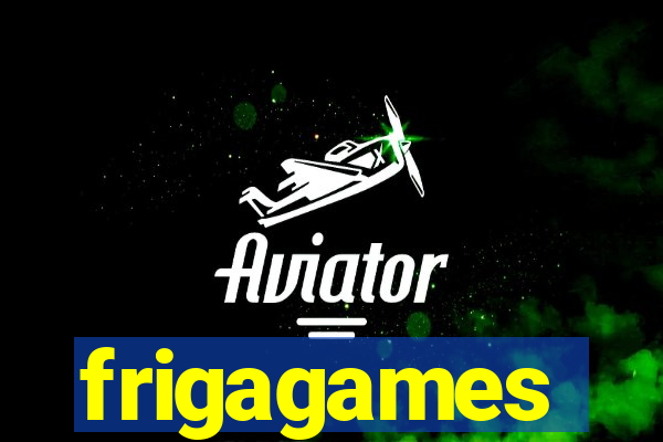 frigagames