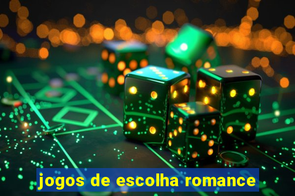 jogos de escolha romance