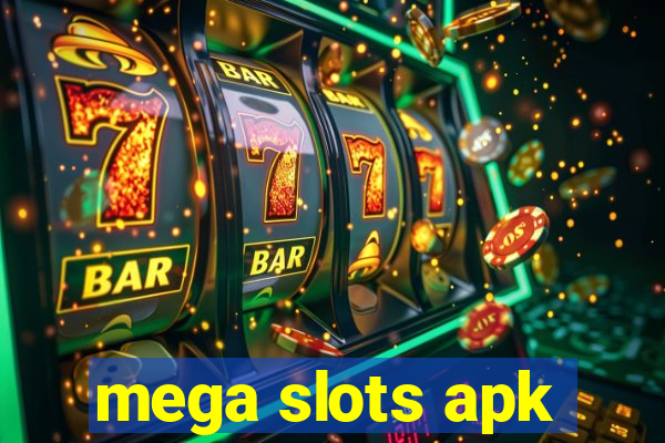 mega slots apk