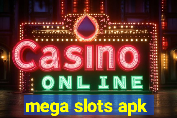 mega slots apk