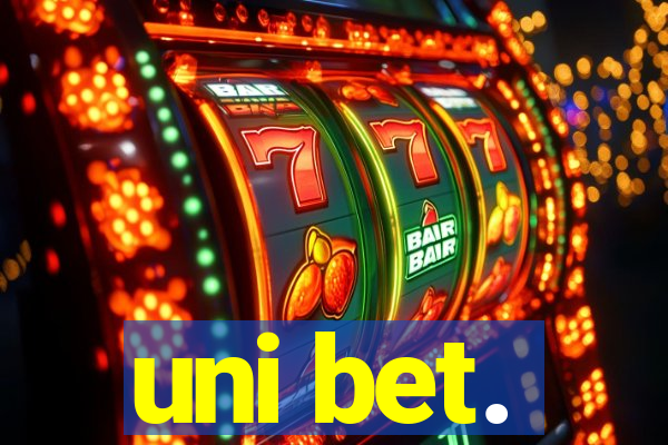 uni bet.