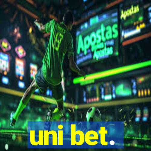 uni bet.