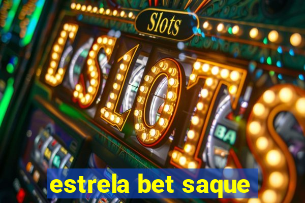 estrela bet saque