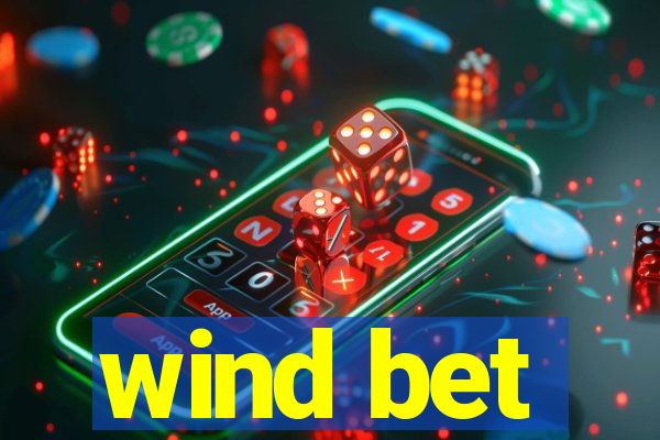 wind bet