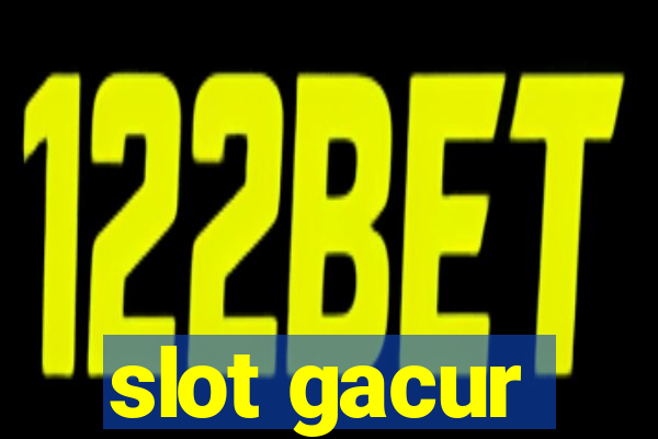 slot gacur