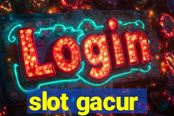 slot gacur