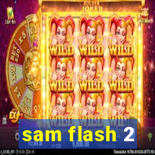 sam flash 2