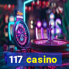 117 casino