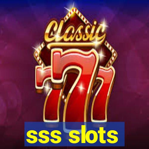 sss slots