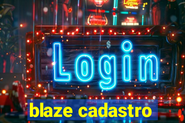 blaze cadastro