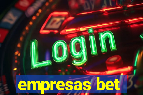 empresas bet