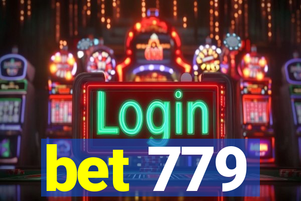 bet 779