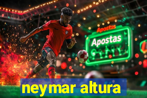 neymar altura