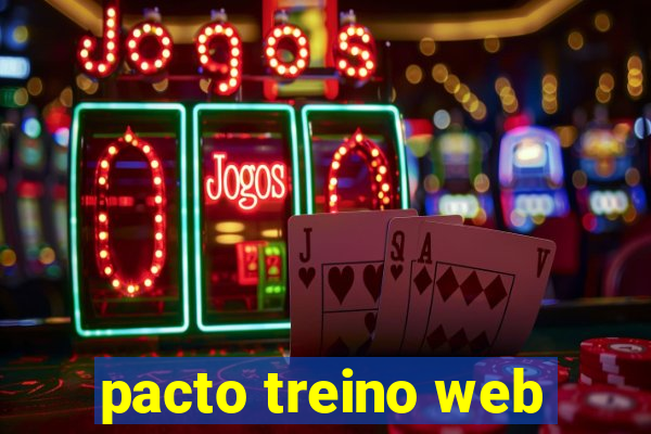 pacto treino web