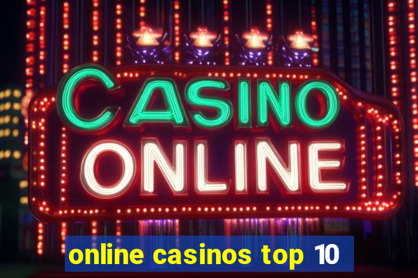 online casinos top 10