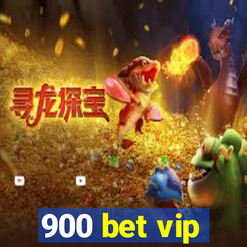 900 bet vip