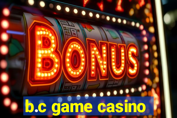 b.c game casino